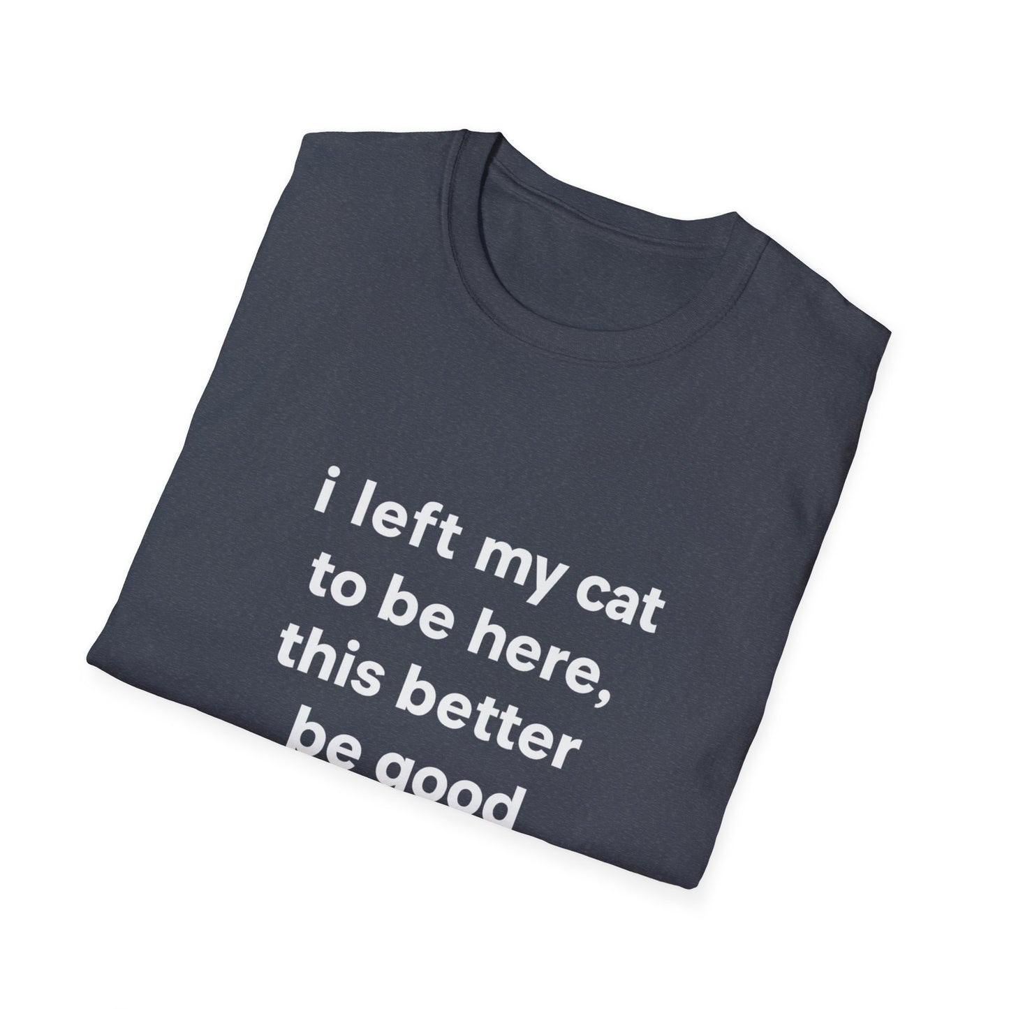Left My Cat T-Shirt