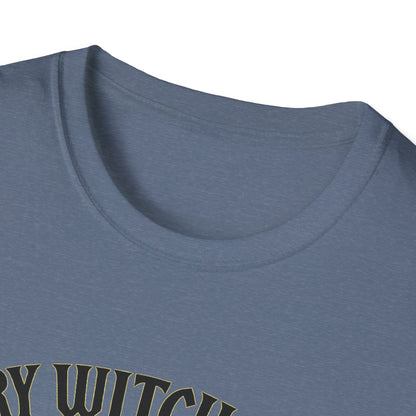 Every Witch Needs T-Shirt