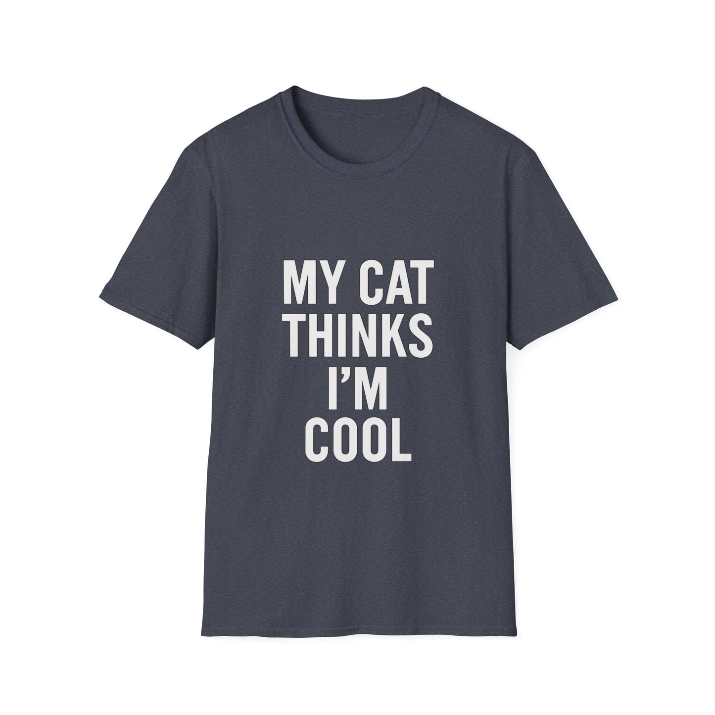 Cat Thinks I'm Cool T-Shirt