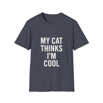 Cat Thinks I'm Cool T-Shirt