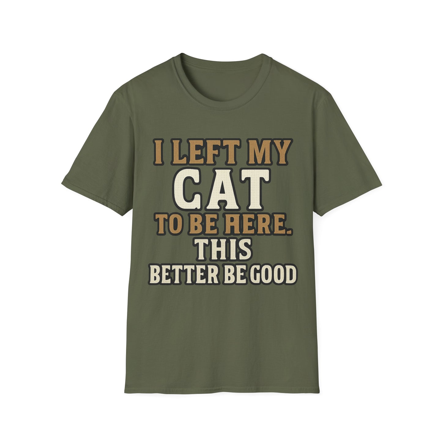 Better Be Good T-Shirt