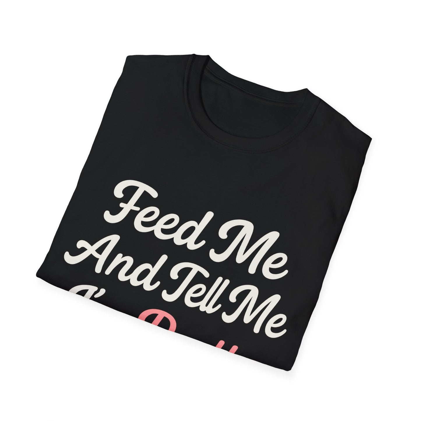 Feed Me T-Shirt