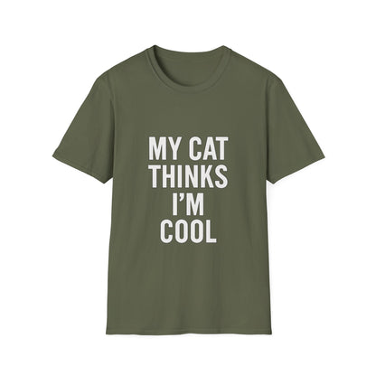 Cat Thinks I'm Cool T-Shirt
