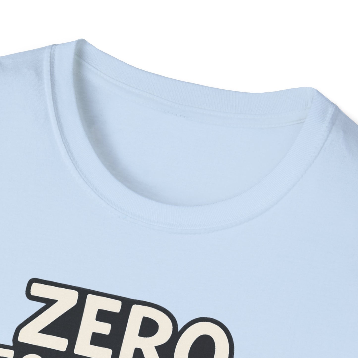 Zero Meows Given T-Shirt