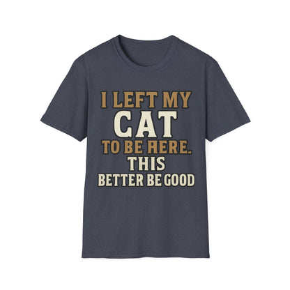 Better Be Good T-Shirt