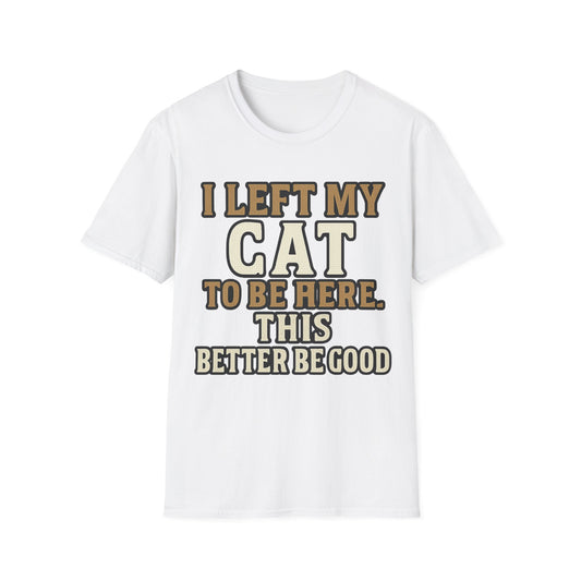 Better Be Good T-Shirt