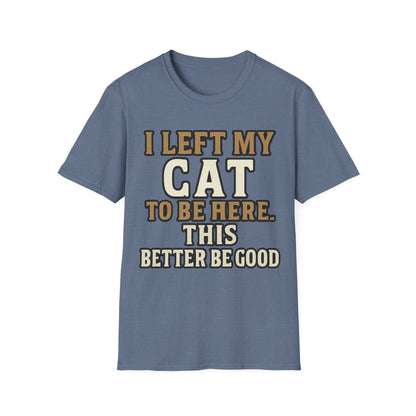 Better Be Good T-Shirt