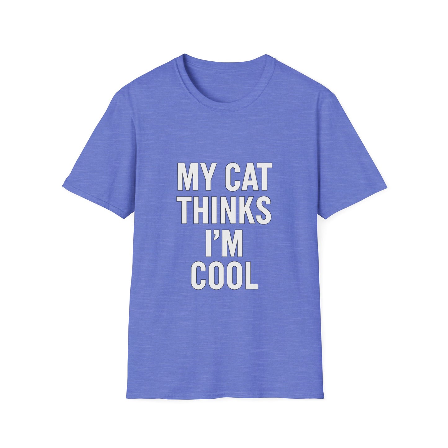 Cat Thinks I'm Cool T-Shirt