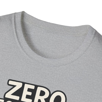 Zero Meows Given T-Shirt