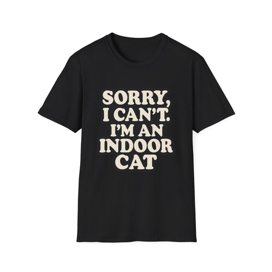 Sorry I Can't T-Shirt