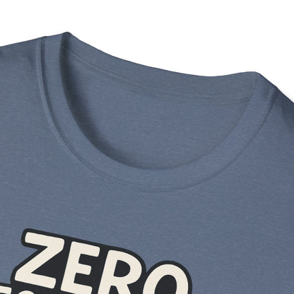 Zero Meows Given T-Shirt