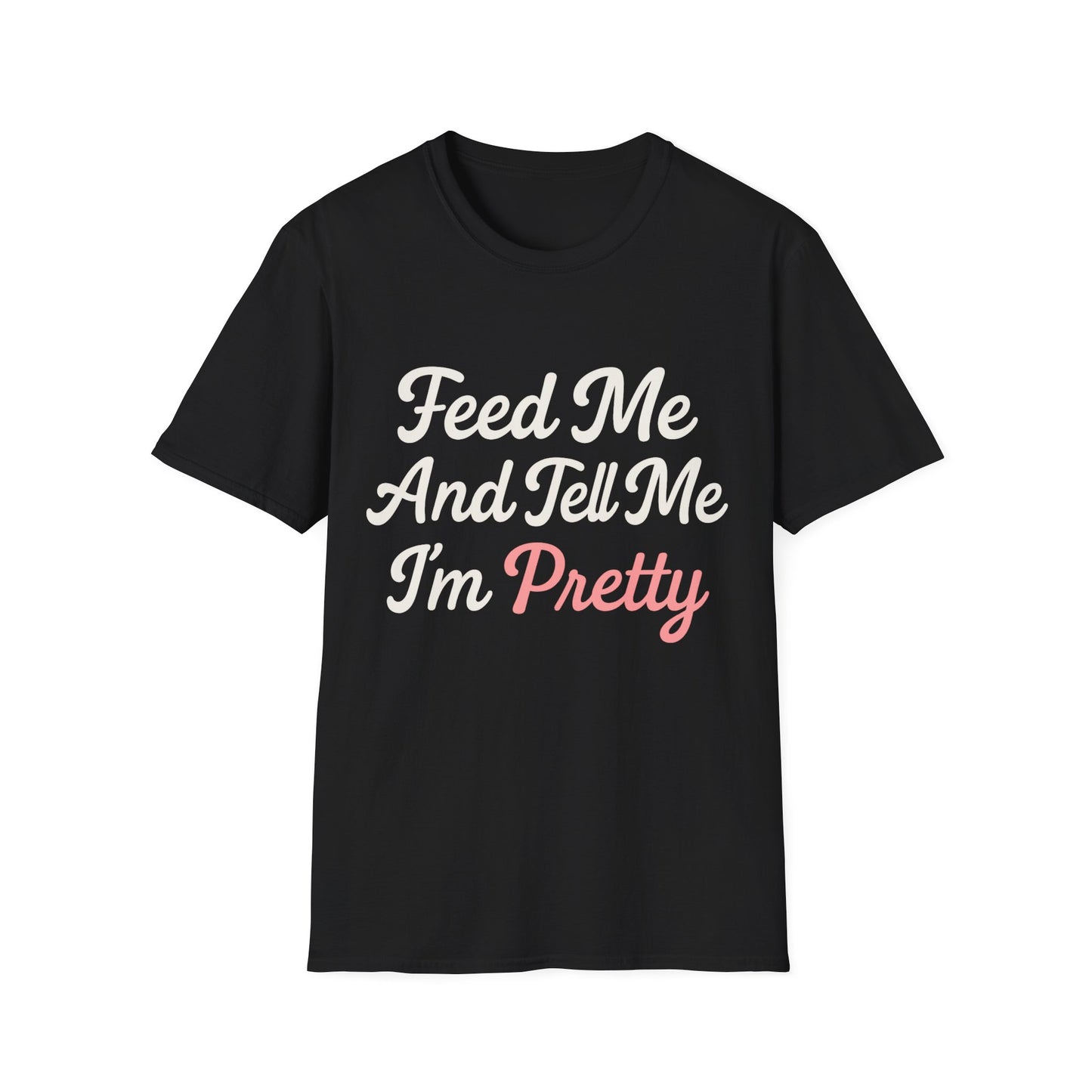 Feed Me T-Shirt
