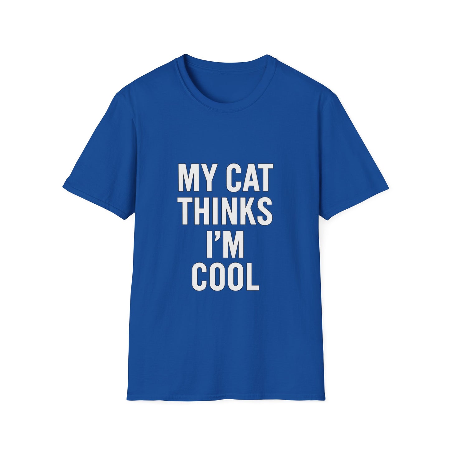 Cat Thinks I'm Cool T-Shirt