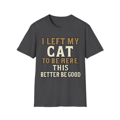 Better Be Good T-Shirt