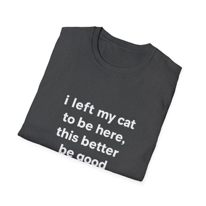 Left My Cat T-Shirt