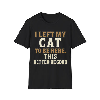 Better Be Good T-Shirt