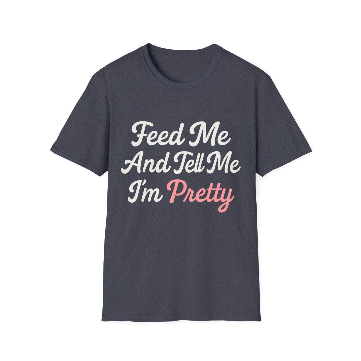 Feed Me T-Shirt