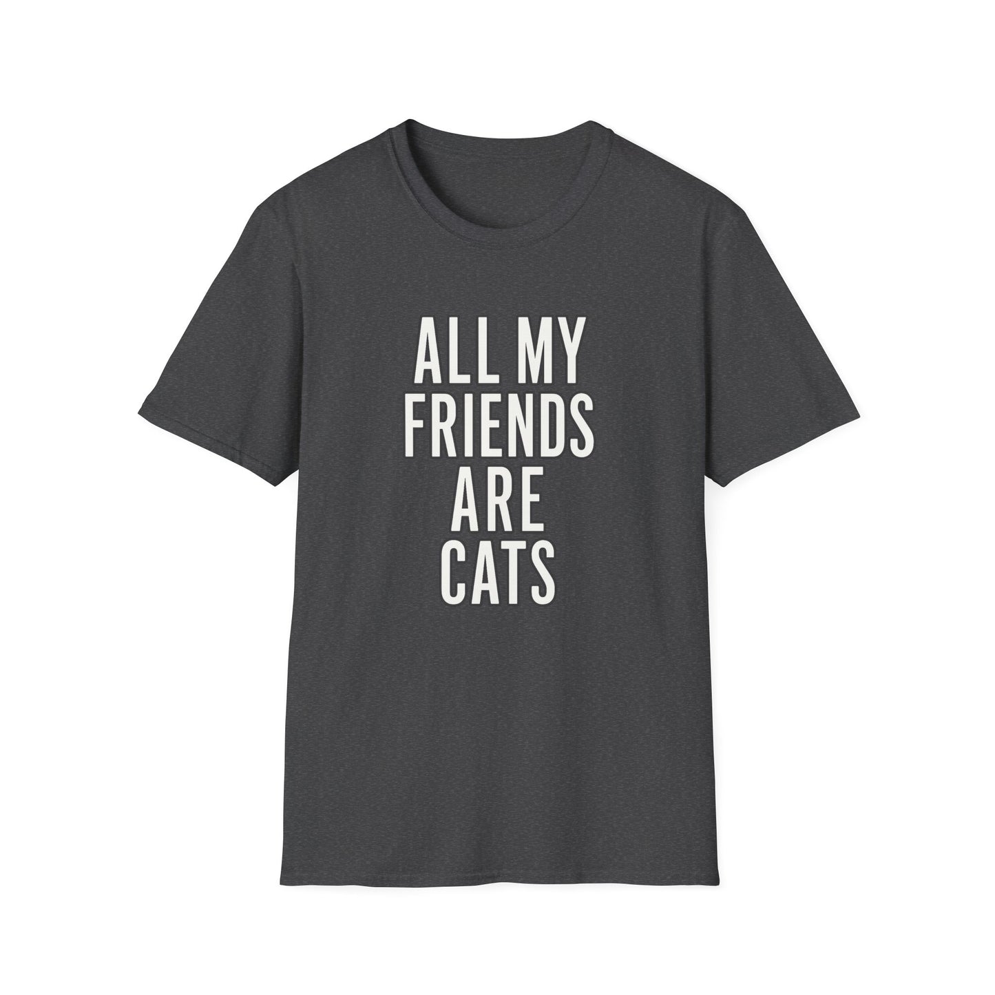 All My Friends Cat T-Shirt