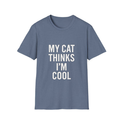 Cat Thinks I'm Cool T-Shirt