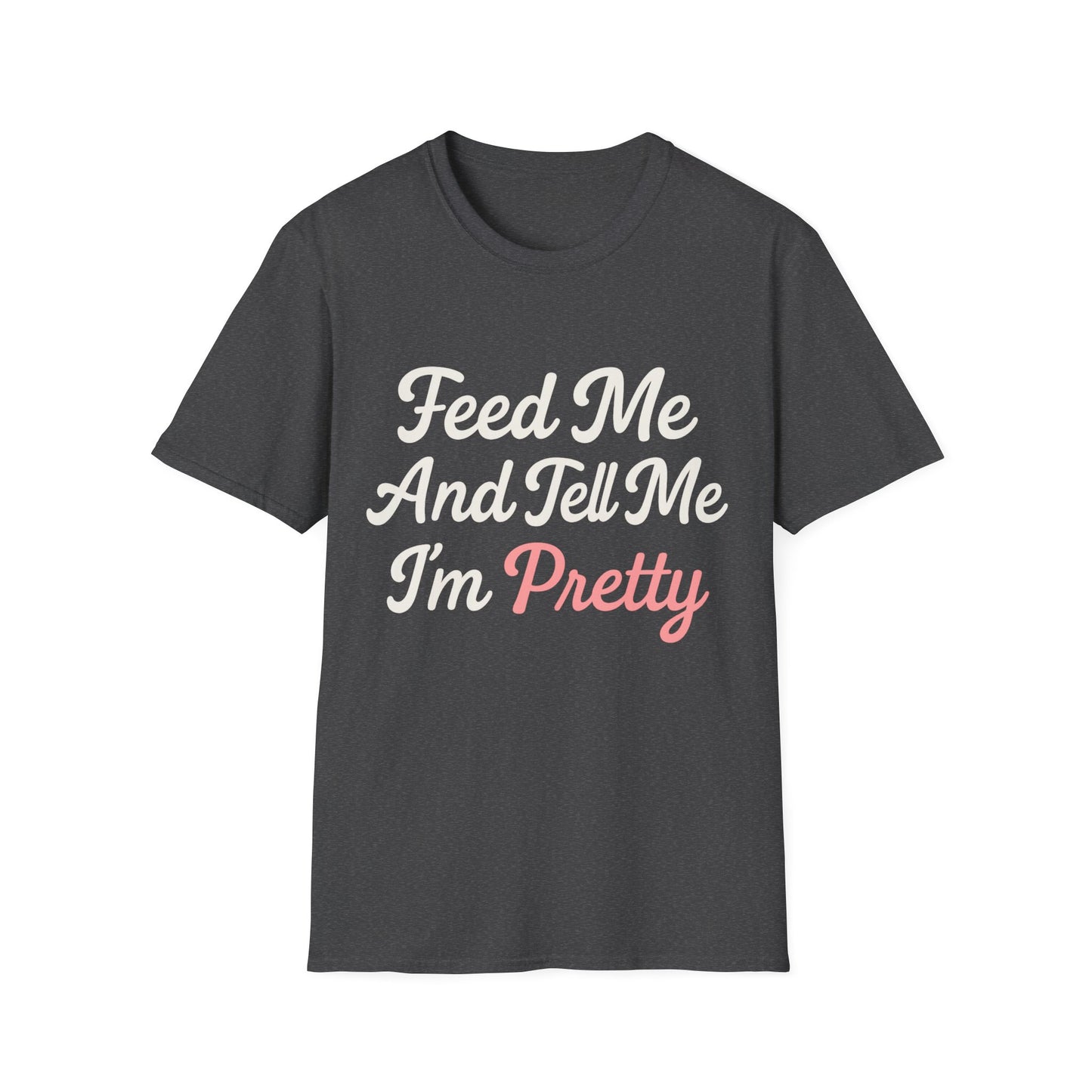 Feed Me T-Shirt