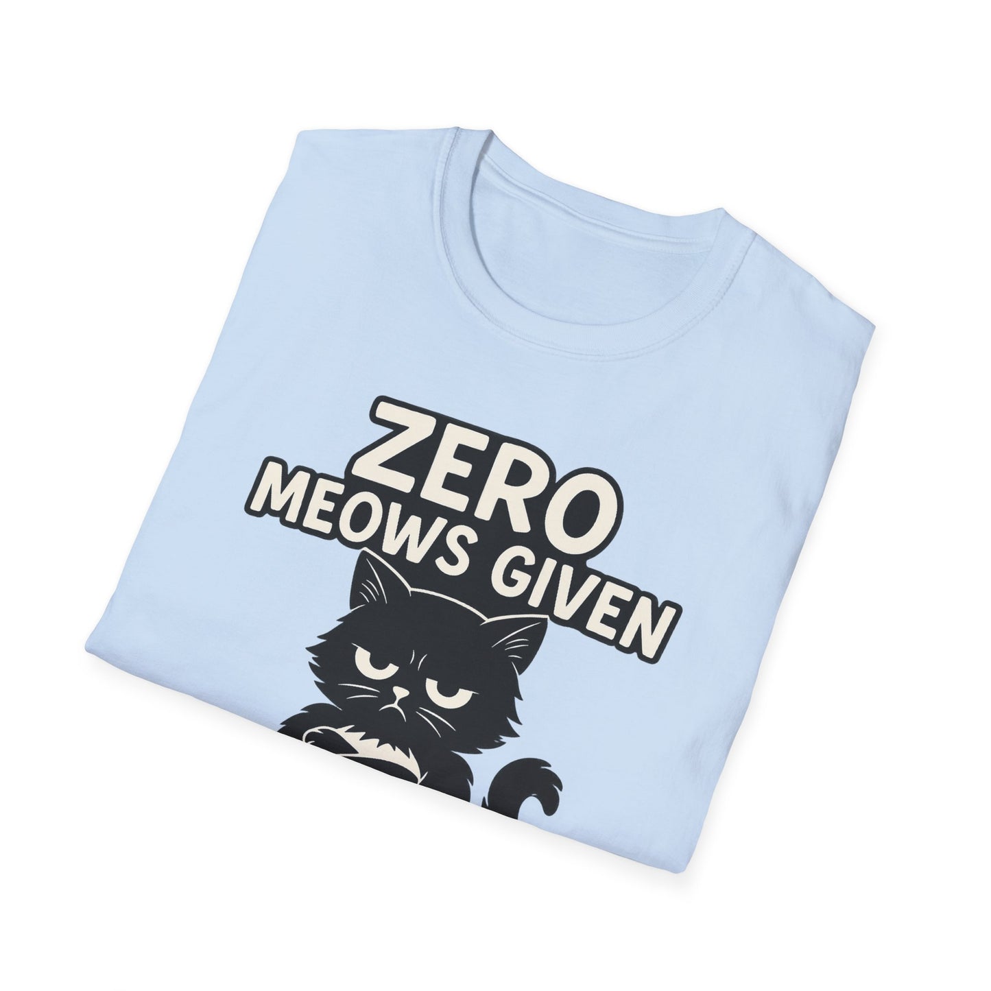 Zero Meows Given T-Shirt