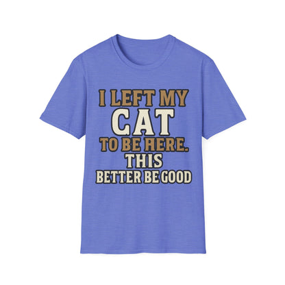 Better Be Good T-Shirt
